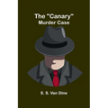 The "Canary" murder case