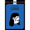 An Analysis of Donna Haraway's A Cyborg Manifesto: Science, Technology, and Socialist-Feminism in the Late Twentieth Century