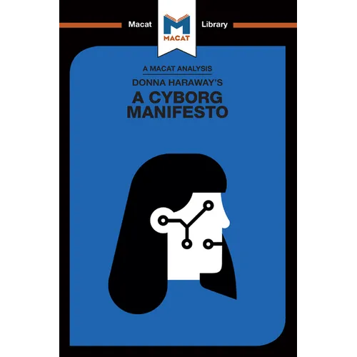 An Analysis of Donna Haraway's A Cyborg Manifesto: Science, Technology, and Socialist-Feminism in the Late Twentieth Century