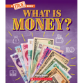 What Is Money?: Bartering, Cash, Cryptocurrency... and Much More! (a True Book: Money)
