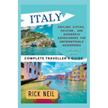 ITALY (Complete Traveller's Guide): Explore Cities, Cuisine, and Authentic Experiences for Unforgettable Adventures (includes maps)