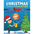 Christmas Songs for ALTO SAX: Easy sheet music for beginners, sheet notes with names + Lyric. Popular Classical Carols of All Time for Kids, Adults, S