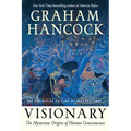 Visionary: The Mysterious Origins of Human Consciousness (the Definitive Edition of Supernatural)