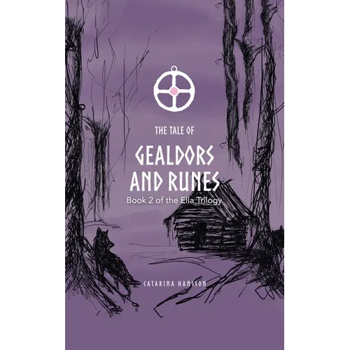 The Tale of Gealdors and Runes: Book 2 of the Ella Trilogy