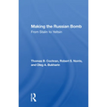 Making The Russian Bomb: From Stalin To Yeltsin