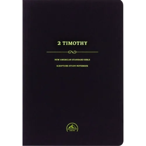 NASB Scripture Study Notebook: 2 Timothy