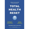 Total Health Reset: Stay healthy, lose weight and cure chronic diseases