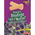 How Is a Bandage Like a Worm?: Medicine Imitating Nature
