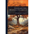 Woodland And Roadside, Volumes 1-4