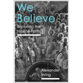 We Believe: Exploring the Nicene Faith