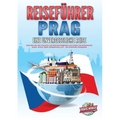REISEFÜHRER PRAG - Eine unvergessliche Reise: Erkunden Sie alle Traumorte und Sehenswürdigkeiten und erleben Sie kulinarisches Essen, Action, Spaß, En