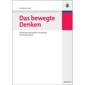 Das Bewegte Denken: Geisteswissenschaftliche Grundlagen Der Sozialen Arbeit