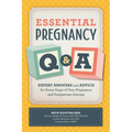 Essential Pregnancy Q&A: Expert Answers and Advice for Every Stage of Your Pregnancy and Postpartum Journey