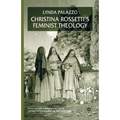 Christina Rossetti's Feminist Theology