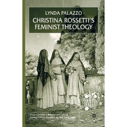 Christina Rossetti's Feminist Theology