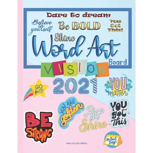 Vision Board Word Art: Over 300 Word Art Quotes to Cut and Past on Your 2021 Vision Board Vision Board Magazine 8.5x11 inch