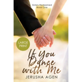 If You Dance with Me: A Clean Christian Romance (Large Print)