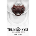 The Training of KX12: Volume One