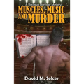 Muscles Music and Murder: A Buckeye Barrister Mystery