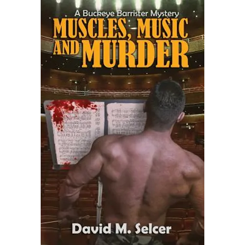 Muscles Music and Murder: A Buckeye Barrister Mystery