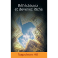 Reflechissez Et Devenez Riche / Think and Grow Rich (French Edition)