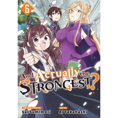Am I Actually the Strongest? 6 (Manga)