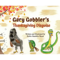 Gary Gobbler's Thanksgiving Disguise