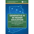 Generative AI in Higher Education: Ethical Governance, Skills, and Employability: Volume 2