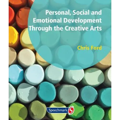 Personal, Social and Emotional Development Through the Creative Arts: Arts