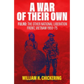 A War of Their Own: Fulro: The Other National Liberation Front, Vietnam 1955-75
