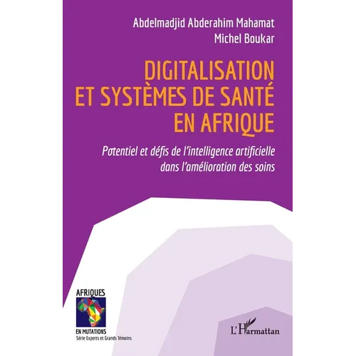 Digitalisation et systèmes de santé en Afrique: Potentiel et défis de l'intelligence artificielle dans l'amélioration des soins