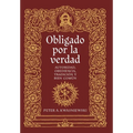 Obligado por la verdad: Autoridad, obediencia, tradición y bien común