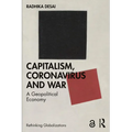 Capitalism, Coronavirus and War: A Geopolitical Economy