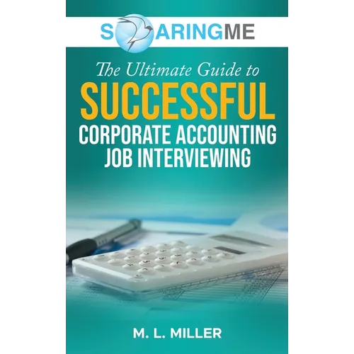 SoaringME The Ultimate Guide to Successful Corporate Accounting Job Interviewing