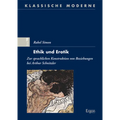 Ethik Und Erotik: Zur Sprachlichen Konstruktion Von Beziehungen Bei Arthur Schnitzler