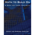 Math to Build on: A Book for Those Who Build