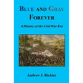 Blue and Gray Forever - A History of the Civil War Era