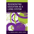 Regenerating Education as a Living System: Success Stories of Systems Thinking in Action