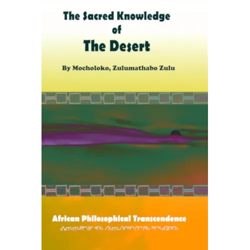 The Sacred Knowledge of the Desert: African Philosophical Transcendence