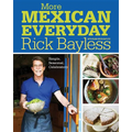More Mexican Everyday: Simple, Seasonal, Celebratory