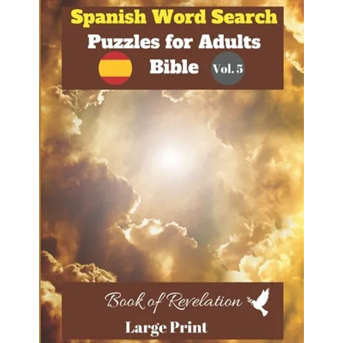Spanish Word Search Puzzles For Adults: Bible Vol.5 Book of Revelation Large Print