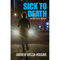 Sick to Death: An Andy Hayes Mystery