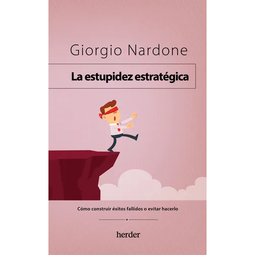 Estupidez Estratégica, La