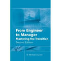 From Engineer to Manager: Mastering the Transition, Second Edition