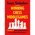 Winning Chess Middlegames: An Essential Guide to 1.E4 Pawn Structures