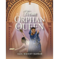 From Orphan to Queen: Shifting From Lack and Survival Into Divine Purpose and Royalty