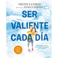 Ser Valiente Cada Día