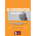 Jane Goodall In Conversation: Shaping a Better Future for Our Planet