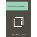 Atoms, Men, and God