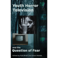 Youth Horror Television and the Question of Fear